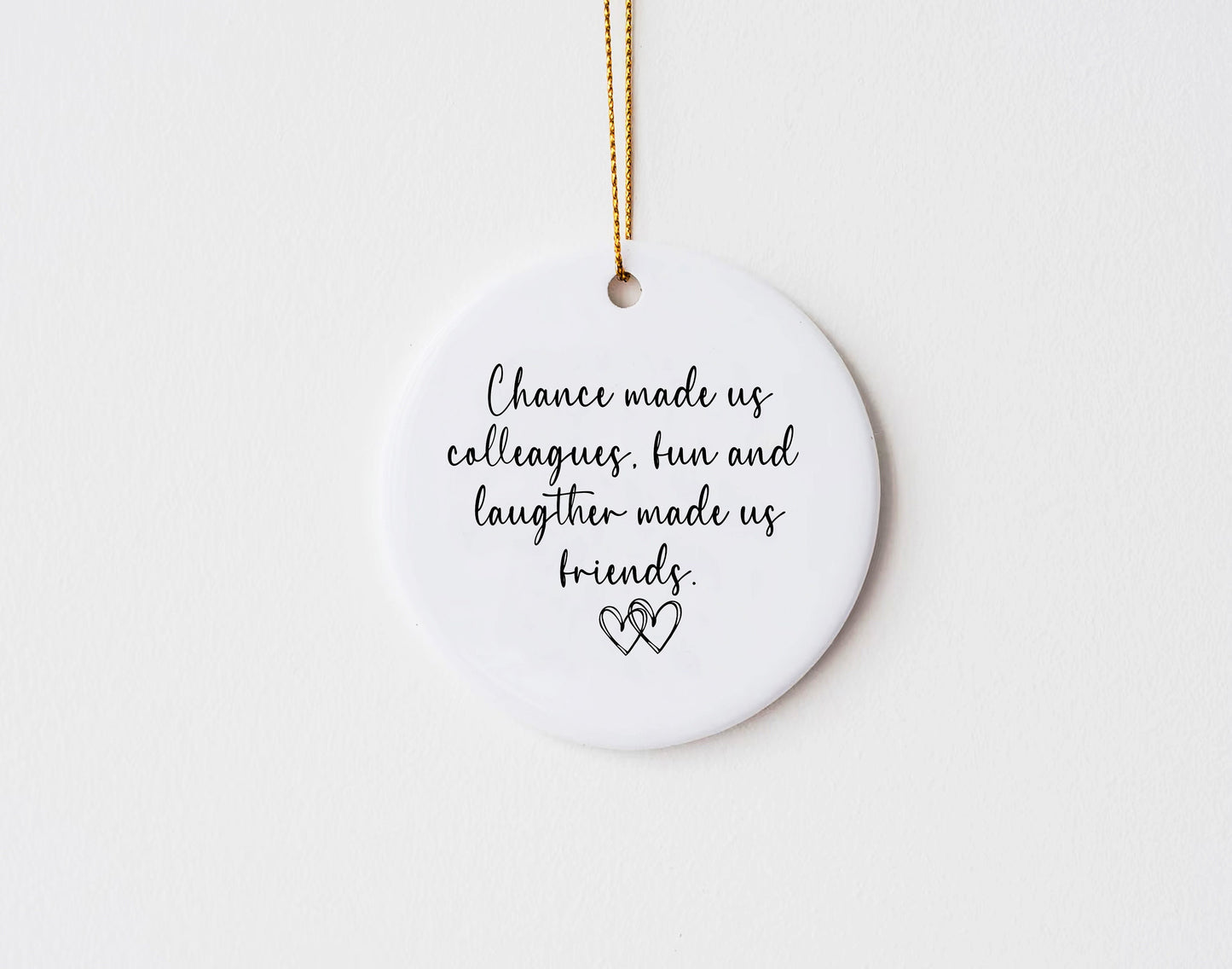 Chance made us colleagues cursive Ceramic Keepsake