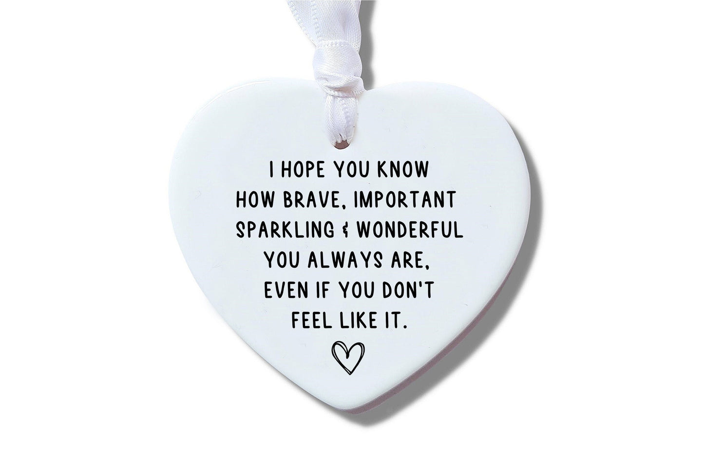 I Hope you know how brave you are Heart Keepsake Ornament