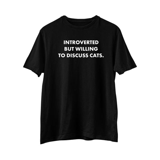 Willing to Discuss Cats, cat t-shirt, cat mom shirt, funny cat t-shirt, mens catshirt, catshirt women, cute catshirt, cat gift